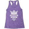 Queens Are Born In July Racerback Tank