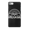 drunk on dreaming iPhone 7 Case