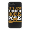 it's just a bunch of hocus pocus iPhone 7 Plus Case