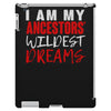 my ancestors wildest dream iPad 3 and 4 Case