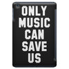only music can save us iPad Mini