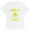 born to fidget V-Neck Tee