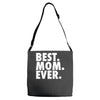 best. mom. ever Adjustable Strap Totes