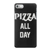 pizza all day iPhone 7 Case
