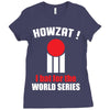 HOWZAT I BAT FOR THE WORLD SERIES Ladies Fitted T-Shirt