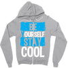Be Your Self Stay Cool Zipper Hoodie