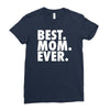 best. mom. ever Ladies Fitted T-Shirt