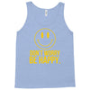 don't worry be happy Tank Top