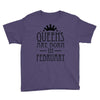 queens are born in february (2) Youth Tee