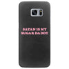 Satan Is My Sugar Daddy Samsung Galaxy S7 Edge