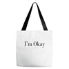 i'm okay Tote Bags