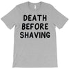 death before shaving T-Shirt