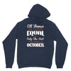 all women are created equal but only the best are born in october Unisex Hoodie