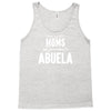 Only The Best Moms Get Promoted To Abuela Tank Top