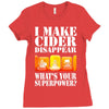 funny i make cider disappear, ideal gift or birthday present. Ladies Fitted T-Shirt