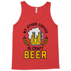 my other coffee is craft beer Tank Top