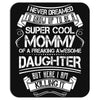 Super Cool Mommy Of A Freaking Awesome Daughter Mousepad