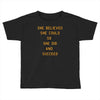 she believed Toddler T-shirt