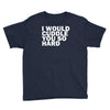 i would cuddle you so hard Youth Tee