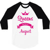 queens are born in august 3/4 Sleeve Shirt
