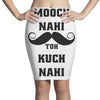 mooch nai toh kuch nai Pencil Skirts