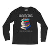 life is like a box of chocolates i want to eat them all Long Sleeve Shirts