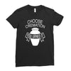 choose cremation Ladies Fitted T-Shirt