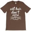 cat hair don't care cute crazy cat T-Shirt