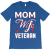 Mom Wife Veteran - Veterans Day T-Shirt Gifts T-Shirt