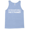 nothing is impossible with a hammer Tank Top