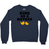 Kind As A Mother Crewneck Sweatshirt