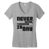 never mind Women's V-Neck T-Shirt