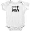 i'm with stupid Baby Onesie
