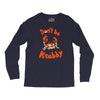 don't be krabby Long Sleeve Shirts