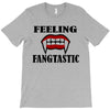 feeling fangtastic T-Shirt