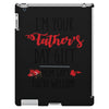 i'm your father's day gift mom says you're welcome iPad 3 and 4 Case