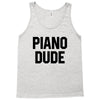Piano Dude Tank Top