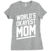 world's okayest mom funny Ladies Fitted T-Shirt