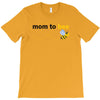 Mom to Bee Baby Boy T-Shirt