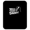 darth vader who's your daddy funny Mousepad