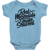 real mermaids smoke seaweed Baby Onesie