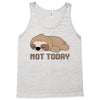 Sloth Says Not Today Tank Top