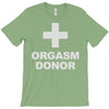orgasm donor T-Shirt