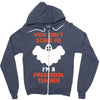 Halloween You Cant Scare Me Im A Preschool Teacher Zipper Hoodie