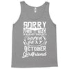 This Guy Is Taken By A Super Sexy October Girlfriend Tank Top