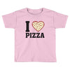 i Love Pizza Toddler T-shirt