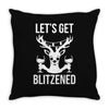 let's get blitzened 1 Throw Pillow