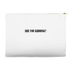 are you kidding Accessory Pouches