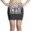 sorry i'm late i didn't want to come Mini Skirts