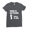 born to go fishing forced to work mens funny Ladies Fitted T-Shirt